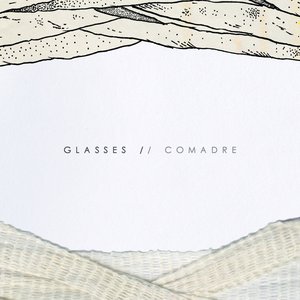 Comadre / Glasses