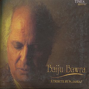 Baiju Bawra - A Tribute