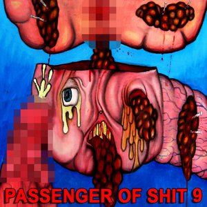 PASSENGER OF SHIT 9