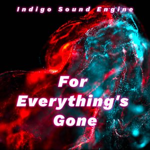For Everything's Gone