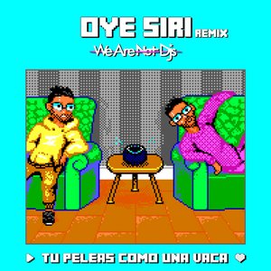 Oye Siri (We Are Not Dj's Remix)