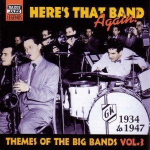 Bild för 'THEMES OF THE BIG BANDS: Here's That Band Again (1934-1947)'