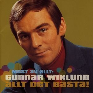 Mest Av Allt: Gunnar Wiklund - Allt Det Bästa