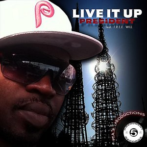 Live It Up (feat. F.R.E.E. Will)