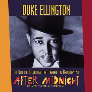 The Original Recordings That Inspired the Broadway Hit "AFTER MIDNIGHT"