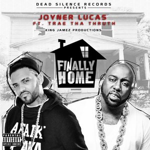 Finally Home (feat. Trae tha Truth)