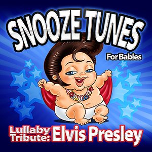 Lullaby Tribute: Elvis Presley