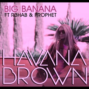 Big Banana (feat. R3hab & Prophet) - Single