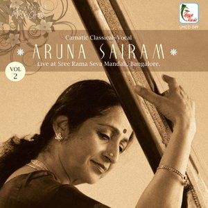 Aruna Sairam Live at Sree Rama Seva Mandali - Volume 2