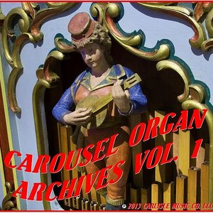 Carousel Organ Archives, Vol. 1: Merenghi Carousel Organ & Bruder Fair Organ