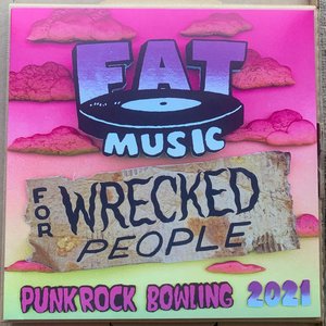 Fat Music For Wrecked People: Punk Rock Bowling 2021