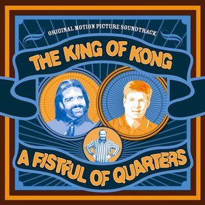 The King of Kong: A Fistful of Quarters (Original Motion Picture Soundtrack)