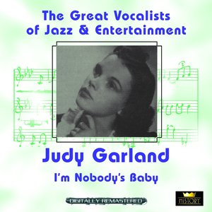 I'm Nobody's Baby (Great Vocalists of Jazz & Entertainment - Digitally Remastered)