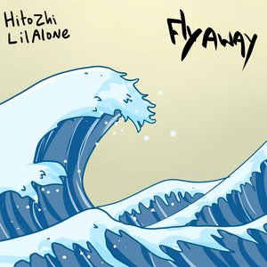 Fly Away (feat. lilalone) - Single