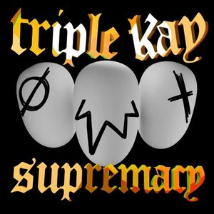 Triple Kay Supremacy