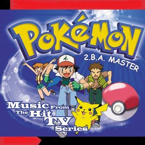 Zdjęcia dla 'Pokemon - 2.b.a. Master - Music From The Hit Tv Series'