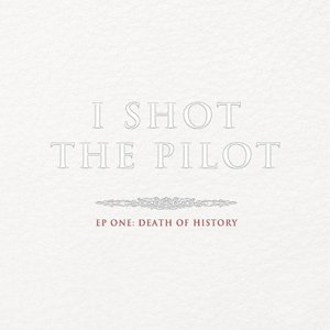 EP One: The Death Of History