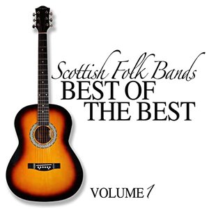 Scottish Folk Bands: Best of the Best, Vol. 1