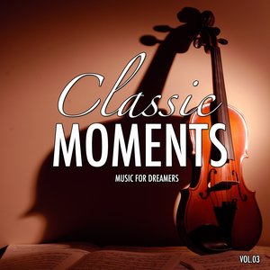 Classic Moments, Vol. 3 (Best of Classic Meets Lounge)