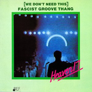 (We Don't Need This) Fascist Groove Thang