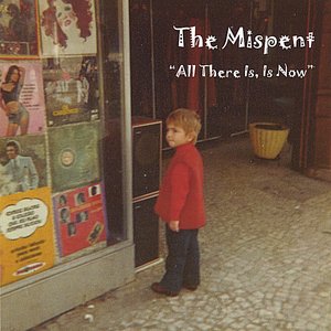 All There Is, Is Now