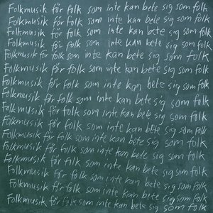 Folkmusik för folk som inte kan bete sig som folk