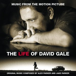 The Life of David Gale - Music from the Motion Picture