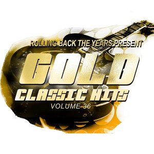 Rolling Back the Years Present - Gold Classic Hits, Vol. 36