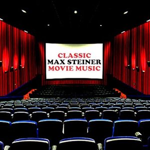 Classic Max Steiner Movie Music