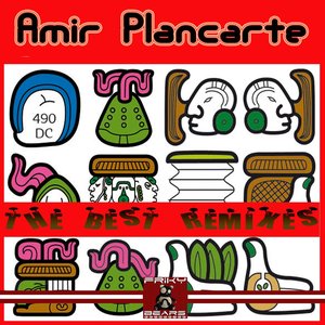 Amir Plancarte The Best Remixes