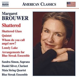 Margaret Brouwer: Shattered - Chamber Music