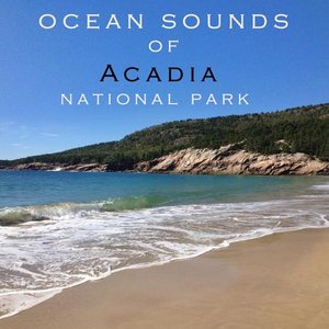 Ocean Sounds of Acadia National Park