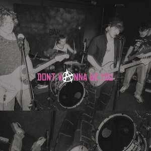 Dont Wanna Be You [Explicit]