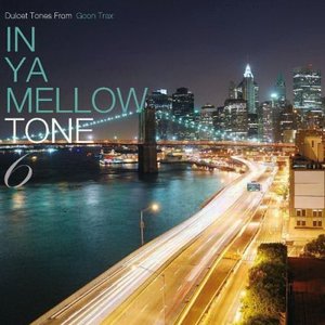 In Ya Mellow Tone 6