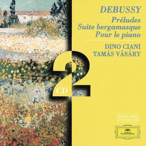 Debussy: Préludes; Suite bergamasque; Pour le piano