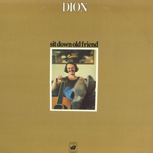DION - Sit Down Old Friend - Zortam Music