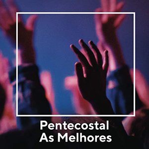 Pentecostal As Melhores
