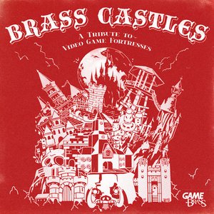Brass Castles: A Tribute to Video Game Fortresses