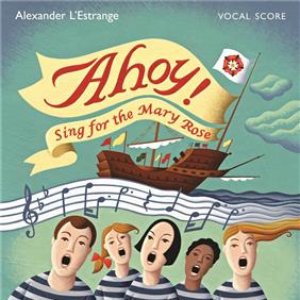 Ahoy! Sing for the Mary Rose