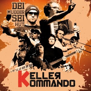 Kellerkommando - Dei Mudder sei Hut - Zortam Music