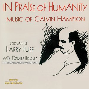 In Praise of Humanity - Music of Calvin Hampton