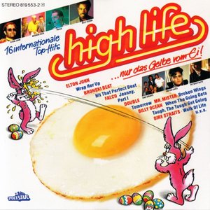 High Life: …nur das Gelbe vom Ei!