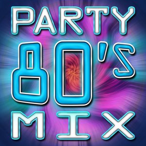 80's Party Mix