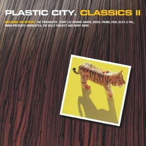 Plastic City. Classics II