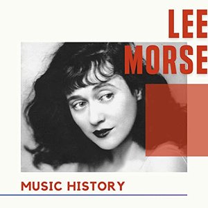 Lee Morse - Music History