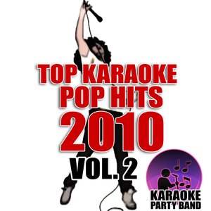 Top Karaoke Pop Hits 2010 Vol. 2