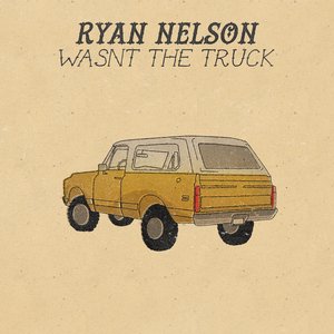 Wasn't the Truck - Single