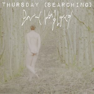 Thursday (Searching)
