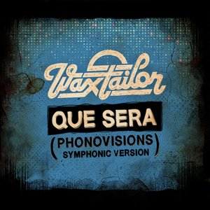 Que Sera (Phonovisions Symphonic Version)