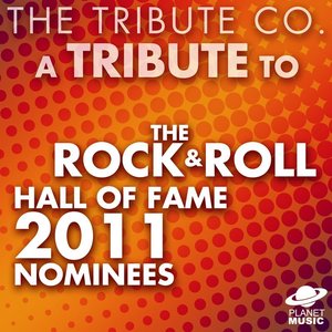 A Tribute to the Rock & Roll Hall of Fame 2011 Nominees